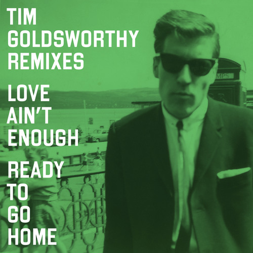 Ready To Go Home (Tim Goldsworthy Remix)