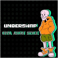 Underswap - OPPA ASIAN STYLE (by Plawerian)