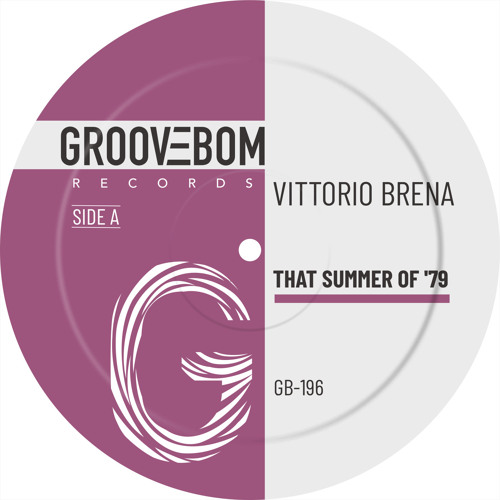 Vittorio Brena - That Summer Of '79 (Original Mix)