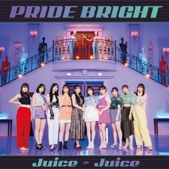Juice=Juice - プライド・ブライト