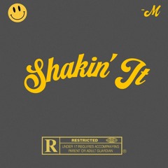 Shakin’ It