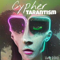 TARANTISM (live 2012) CYPHER