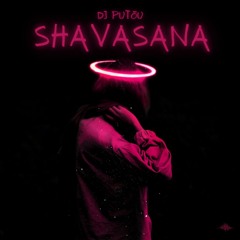 Shavasana | 70-79 BPM - Chill Mix - DJ Putōu