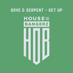 BFF265 Dove & Serpent - Get Up (FREE DOWNLOAD)