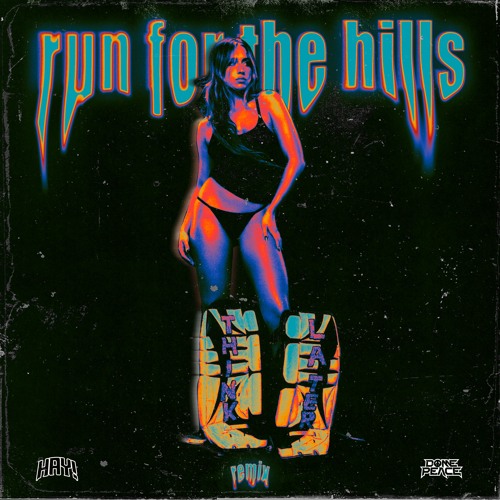 Tate McRae - Run For The Hills (HAY! & DOME PEACE REMIX) [Free Download]
