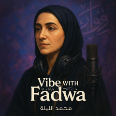Vibe with Fadwa