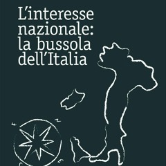 PDF_ L'interesse nazionale: la bussola dell'Italia (Pubblicazioni AREL) (Italian