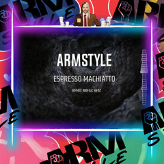 Tommy Cash - Espresso Macchiato (ARMSTYLE Remix ) Breakbeat 2025 FREE DOWNLOAD