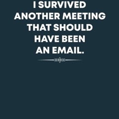 pdf i survived another meeting that should have been an email notebook: fu
