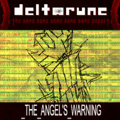 _THE_ANGEL'S_WARNING - [Deltarune: The Same Same Same Same Same Puppet]