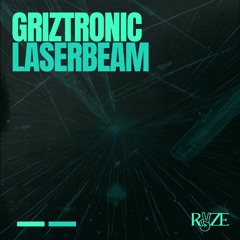 Griztronic Laserbeam (ID: GRiZTRONICS II VIP - Subtronics, GRiZ x Laserbeam - Ray Volpe) (RYZE Edit)