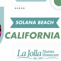 Home Care in Solana Beach, CA by La Jolla Nurses Homecare 2