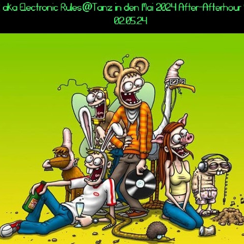 ER aka Electronic Rules@Tanz in den Mai 2024 After-Afterhour 9.00AM 02.05.24
