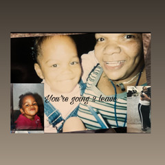 You’re going 2 Leave