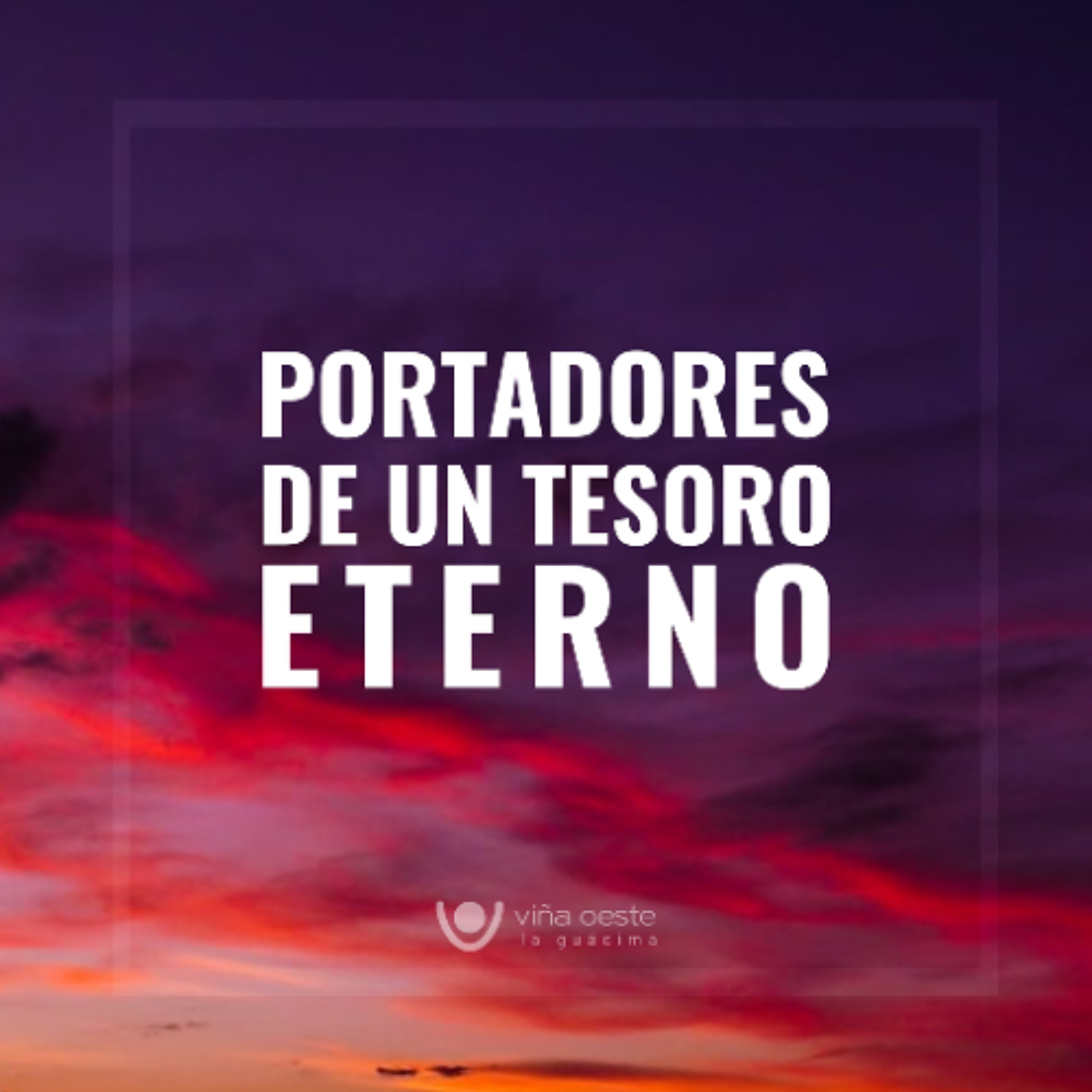 10-05-2025 - Portadores de un tesoro eterno - Francini Masís episode artwork
