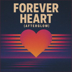 Forever Heart (Afterglow)