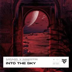 MR.MR. x MAESTRI (ft. Liel Bar-Z  Fordaze) - Into The Sky