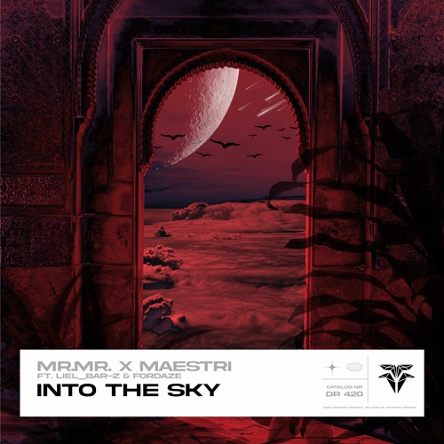 MR.MR. x MAESTRI (ft. Liel Bar-Z  Fordaze) - Into The Sky