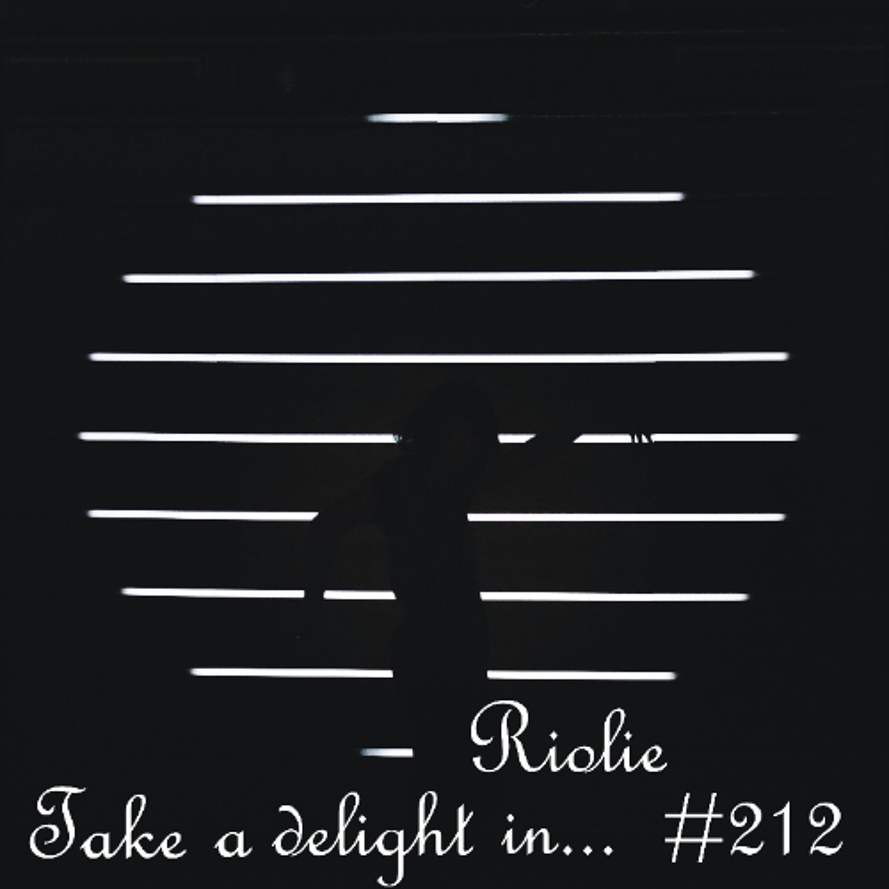 Take a delight in