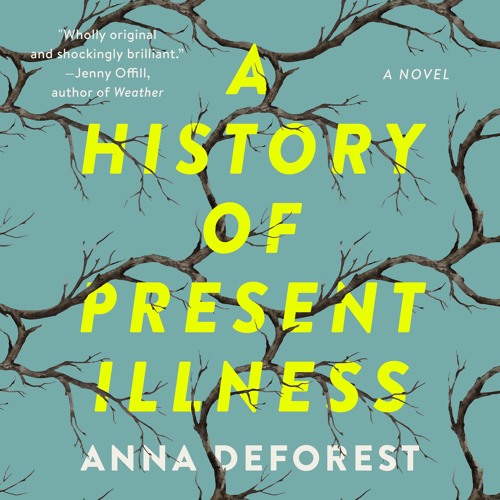A History of Present Illness by Anna DeForest Read by Helen Laser - Audiobook Excerpt