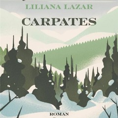 Le coup de coeur du libraire- CARPATES, de Liliana Lazar