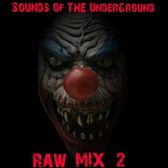 Sounds Of The UnderGround Raw Mix 2