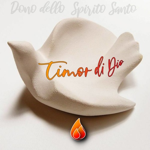 Timor Di Dio Dono Dello Spirito Santo Stream Dono dello Spirito Santo: TIMOR DI DIO by roberta tomasi