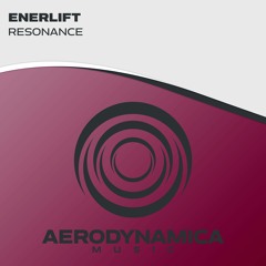 EnerLift - Resonance [Aerodynamica Music]