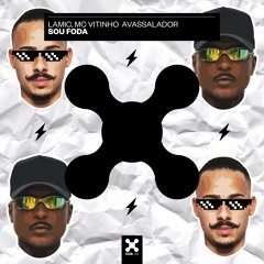 Lamic, MC Vitinho Avassalador - Sou Foda (Extended Mix)