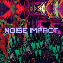 Noise Impact OA (cloosing Set, 03.09.2021) - 185bpm-236bpm -250Bpm