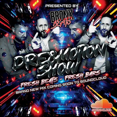 Stream The Dre & Motion Show - 2024 Fresh Beats, Fresh Bars by