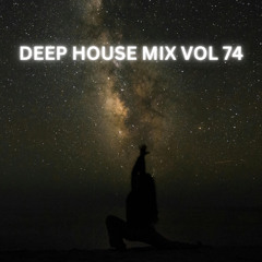 DEEP HOUSE MIX VOL 74