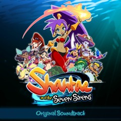 Shantae And The Seven Sirens OST - Turbulent Hip Shaking