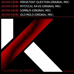 ATKD058 - Jovan Vehn "Persistent Question Ep" (Previews)(Autektone Dark)(Out Now)