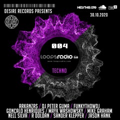 SANDER KLEPPER - Desire Records Presents Episode 004 - Loops Radio Techno