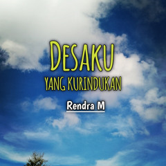 DESAKU YANG KURINDUKAN (Remastered 2024)