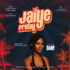 Dam! at JAIYE FRIDAY