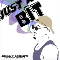 Just A Lil Bit - Johnny Leomiti Ft Miracle (AUDIO)