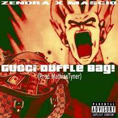 Gucci Duffle Bag! ft. Mascio (Prod. mathiastyner)
