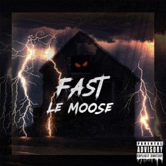 Le Moose - Fast (Audio Officiel)
