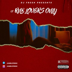 FOR REAL RNB LOVERS ONLY