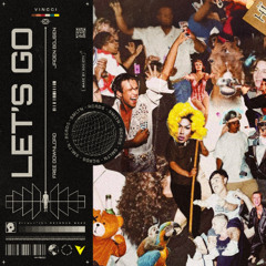 L3t'5 G0 (VINCCI Remix)