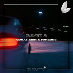 Gökay Ekin X FanEOne - Raver 2 (Original Mix)