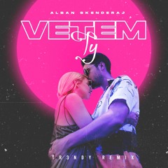 ALBAN SKENDERAJ - Vetem Ty ( TR3NDY REMIX )