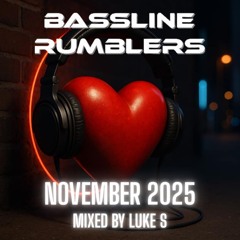 BASSLINE RUMBLERS NOVEMBER 2025 Mixed By Luke S