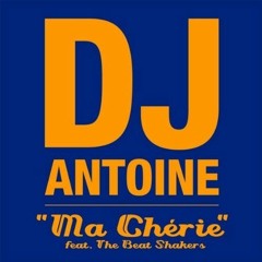 Dj Antoine feat The Beat Shakers  - Ma Chérie (ChArVeT Remix)