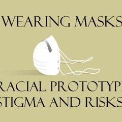 052020 Dreport Wearing Masks_  Racial  Stigma And Risks