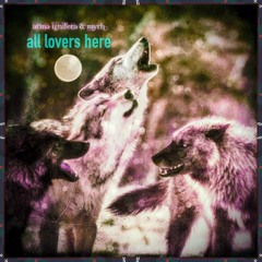 All Lovers Here - Arma Ignifera & Myrh