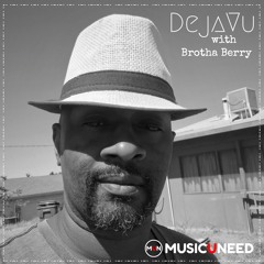 DejaVu with Brotha Berry