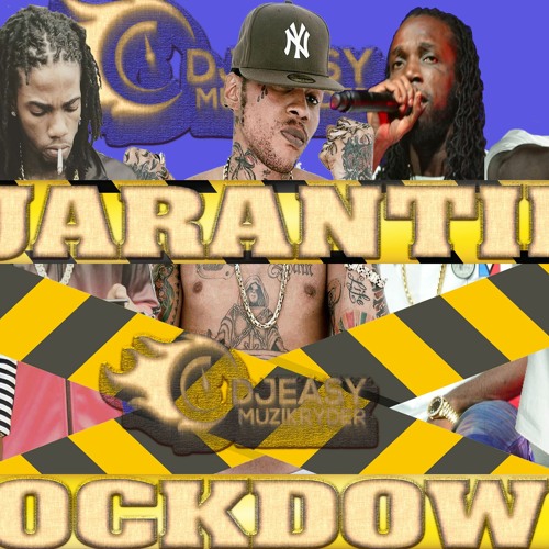 DANCEHALL MIX 2020 QUARANTINE LOCKDOWN 2020 VYBZ KARTEL,TEEJAY,JAHVILLANI,CHRONIC LAW,ALKALINE,POPCA